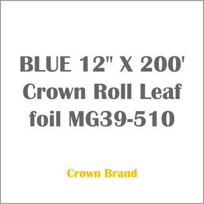 BLUE 12" X 200' Crown Roll Leaf foil MG39-510